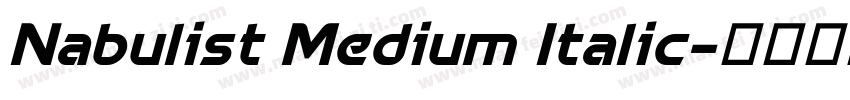 Nabulist Medium Italic字体转换